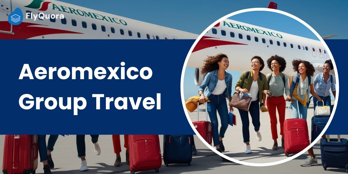 Aeromexico group travel