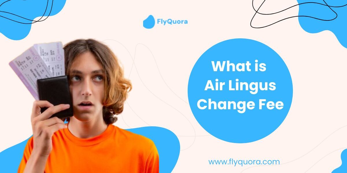 What is Air Lingus Change Fee