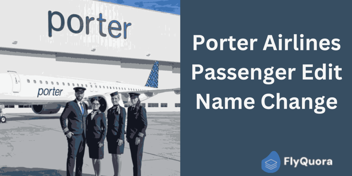 porter airlines passenger edit name change