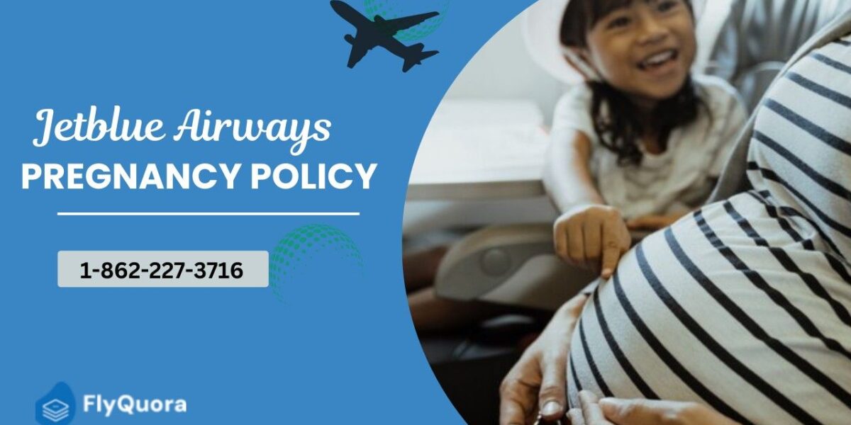 jetblue pregnancy policy